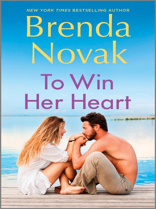 Title details for To Win Her Heart by Brenda Novak - Available